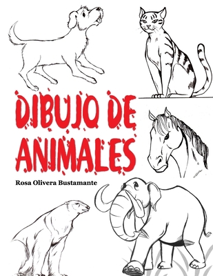 Dibujo De Animales: Técnicas De Dibujo Paso a Paso (Spanish Edition)