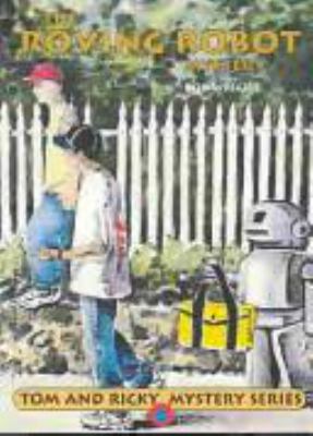 Tom and Ricky and the roving robot mystery (Tom... 0878793984 Book Cover