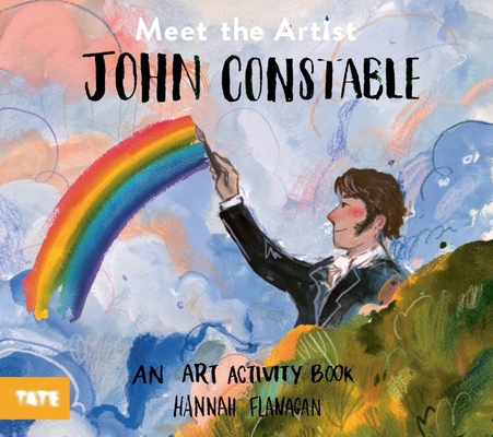 Meet the Artist: John Constable 1849769575 Book Cover