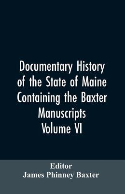 Documentary History of the State of Maine, Cont... 9353606349 Book Cover