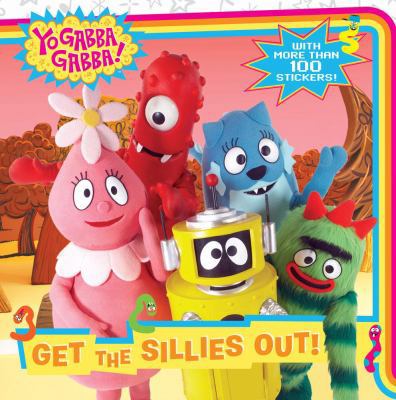 Get the Sillies Out! (Yo Gabba Gabba!) 1416970991 Book Cover
