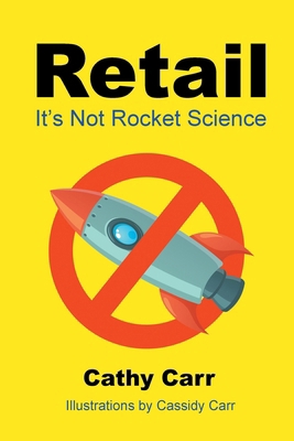 Retail: It's Not Rocket Science B0D9ZMFVNP Book Cover