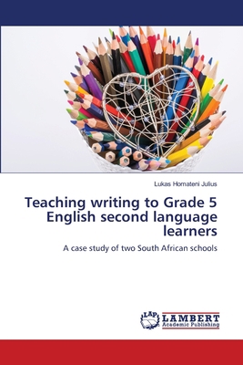 Teaching writing to Grade 5 English second lang... 6202013532 Book Cover