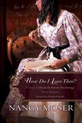 How Do I Love Thee ?: a Novel of Elizabeth Barr... 1440735123 Book Cover