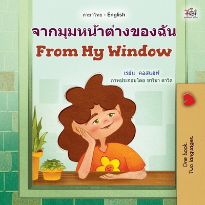 From My Window (Thai English Bilingual Kids Book) [Thai] [Large Print] 1525999508 Book Cover