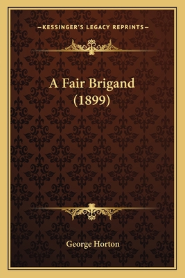 A Fair Brigand (1899) 1164525387 Book Cover