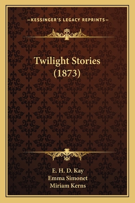 Twilight Stories (1873) 1165778939 Book Cover