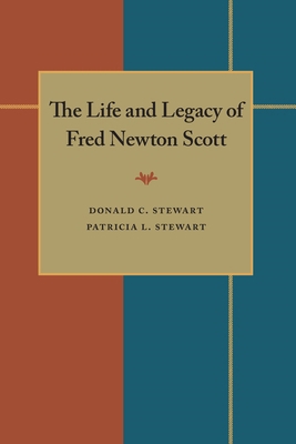 The Life and Legacy of Fred Newton Scott 0822985829 Book Cover