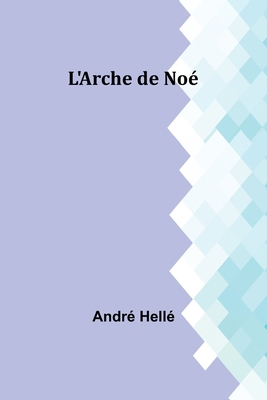L'Arche de Noé [French] B0CWPSZ61M Book Cover