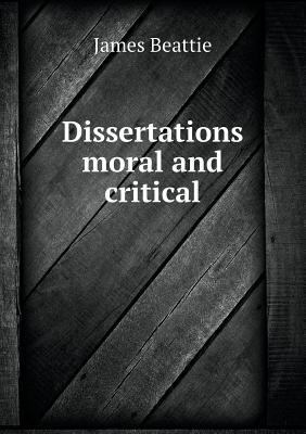 Dissertations moral and critical 5518781512 Book Cover