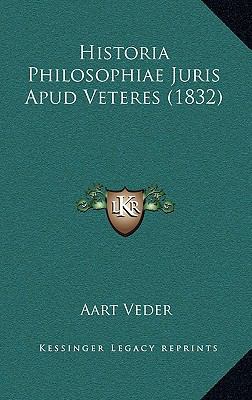 Historia Philosophiae Juris Apud Veteres (1832) [Latin] 1167636538 Book Cover