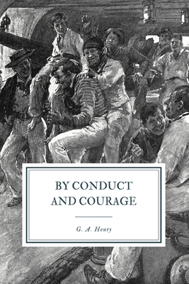 By Conduct and Courage: A Story of Nelson's Days B08PXK12W7 Book Cover