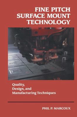 Fine Pitch Surface Mount Technology: Quality, D... 0442008627 Book Cover