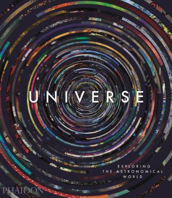 Universe: Exploring the Astronomical World 0714874612 Book Cover