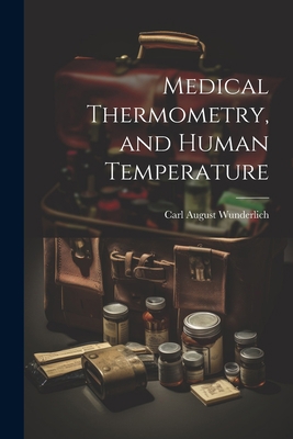 Medical Thermometry, and Human Temperature 1021734470 Book Cover