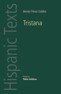 Tristana: By Benito Pérez Galdós 0719099218 Book Cover