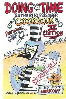 Cookbook: Doing Time Authentic Prisoner Second ... 153048216X Book Cover