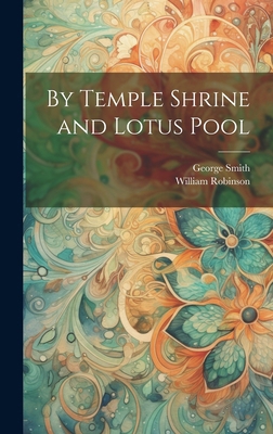 By Temple Shrine and Lotus Pool 1019623543 Book Cover