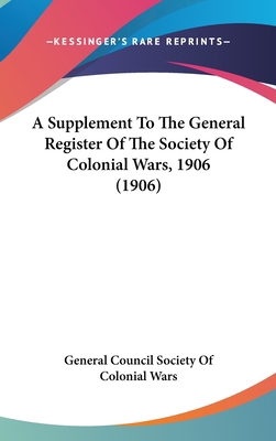 A Supplement To The General Register Of The Soc... 0548995087 Book Cover