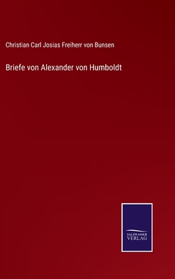 Briefe von Alexander von Humboldt [German] 3375051530 Book Cover