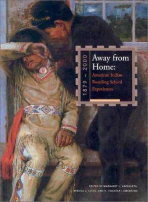 Away from Home: American Indian Boarding School... 0934351627 Book Cover