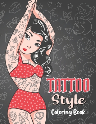 Tattoo Style Coloring Book: Relaxing B08JF5K3H6 Book Cover