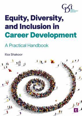 Equity, Diversity, and Inclusion in Career Deve... 191172469X Book Cover