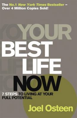 Your Best Life Now. Joel Osteen 0340964510 Book Cover