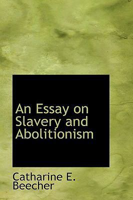 An Essay on Slavery and Abolitionism 1115713272 Book Cover