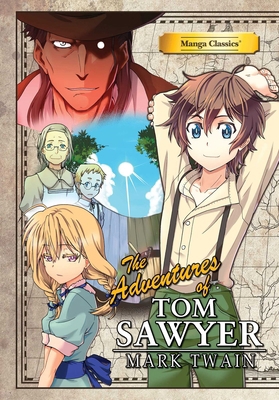 Manga Classics: The Adventures of Tom Sawyer (P... 1947808028 Book Cover