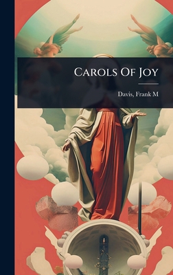 Carols Of Joy 1024498166 Book Cover