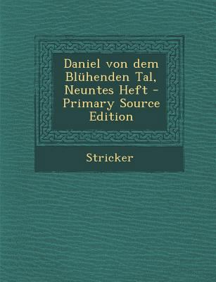 Daniel Von Dem Bluhenden Tal, Neuntes Heft [German] 1295477777 Book Cover