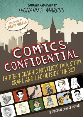 Comics Confidential: Thirteen Graphic Novelists... 076365938X Book Cover