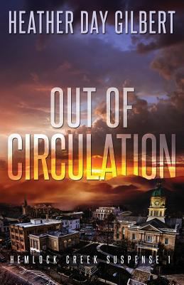 Out of Circulation (Hemlock Creek Suspense) 1530811139 Book Cover