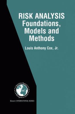 Risk Analysis Foundations, Models, and Methods 1461352681 Book Cover