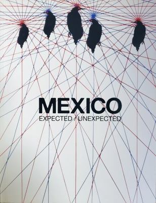 Mexico Epected / Unexpected 0980108039 Book Cover