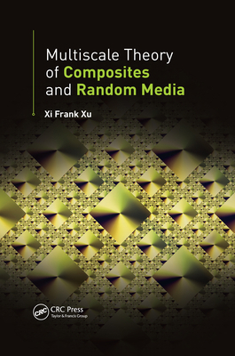 Multiscale Theory of Composites and Random Media 0367657023 Book Cover