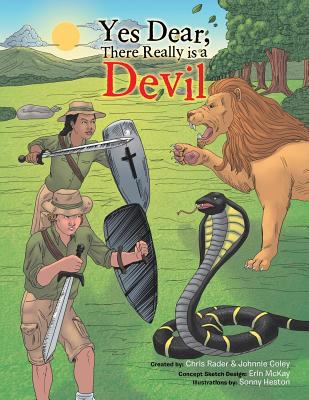 Yes Dear, There Really Is a Devil 1481747924 Book Cover