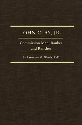 John Clay, Jr., Volume 29: Commission Man, Bank... 0870623044 Book Cover