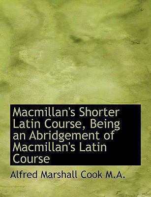 MacMillan's Shorter Latin Course, Being an Abri... [Large Print] 1116939363 Book Cover