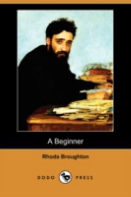 A Beginner (Dodo Press) 1409908534 Book Cover