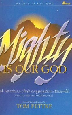 Mighty Is Our God: 54 Favorites for Choir, Cong... 0834198401 Book Cover