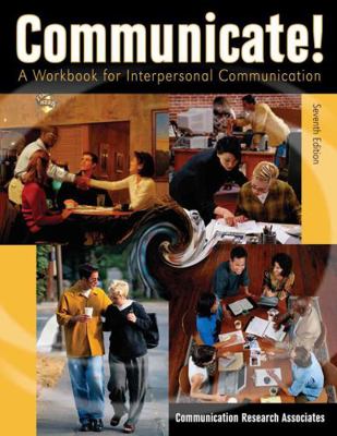 Communicate! A Workbook for Interpersonal Commu... 0757513328 Book Cover