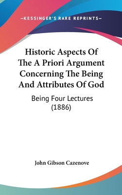 Historic Aspects Of The A Priori Argument Conce... 0548914435 Book Cover