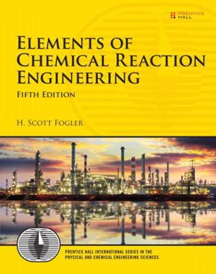 Elements of Chemical Reaction Engineering 0133887510 Book Cover