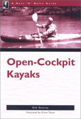 Open-Cockpit Kayaks (Nuts 'N' Bolts Guides) 0897322150 Book Cover
