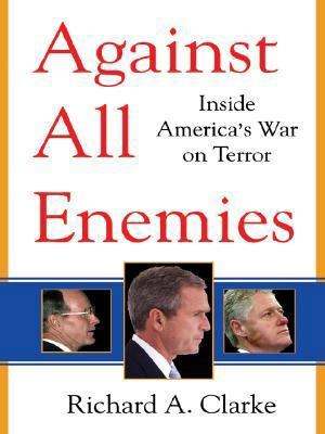 Against All Enemies: Inside America's War On Te... [Large Print] 0786267526 Book Cover