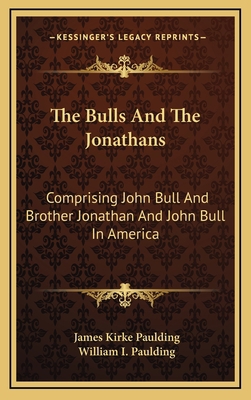 The Bulls and the Jonathans: Comprising John Bu... 1163484482 Book Cover