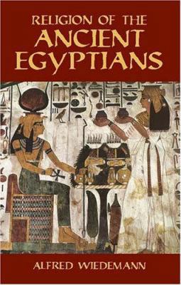 Religion of the Ancient Egyptians 048642720X Book Cover