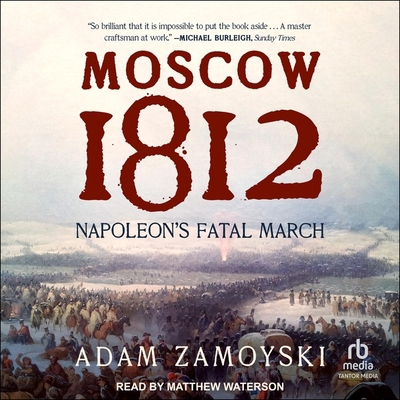 Moscow 1812: Napoleon's Fatal March B0CRT2M6K4 Book Cover